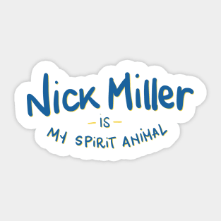 Nick Miller is my spirit animal Sticker